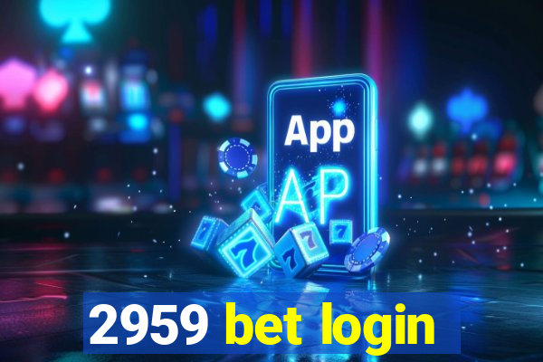 2959 bet login